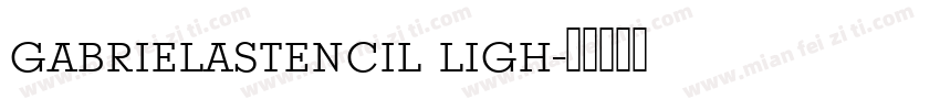 gabrielastencil ligh字体转换